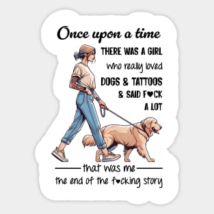 Golden Retriever Once Upon A Time There Was A Girl Really Loved Dogs & Tattoos Sticker